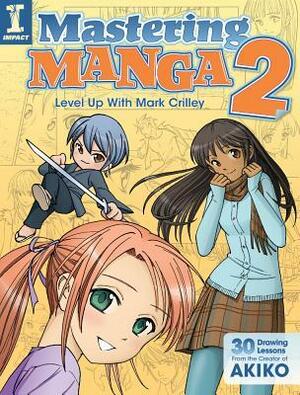 Manga Studio with Mark Crilley: More People, Poses and Perspective by Mark Crilley