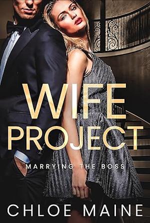 Wife Project by Chloe Maine