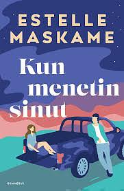 Kun menetin sinut by Estelle Maskame