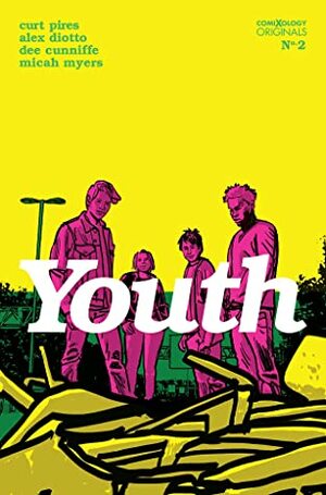 Youth #2 by Dee Cunniffe, Micah Myers, Curt Pires, Alex Diotto