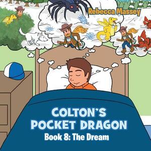 Coltons Pocket Dragon Book 8: The Dream by Rebecca Massey