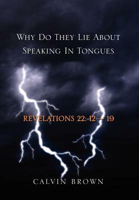 Why Do They Lie about Speaking in Tongues by Calvin Brown