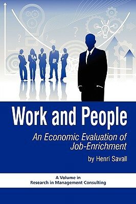 Work and People: An Economic Evaluation of Job Enrichment (PB) by Henri Savall