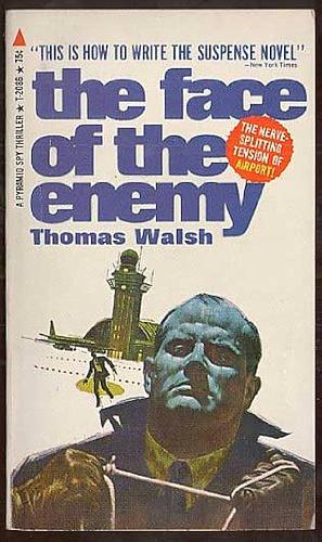 The Face of the Enemy by Thomas Walsh