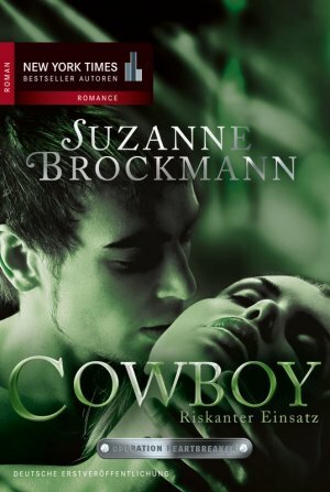 Cowboy - Riskanter Einsatz by Suzanne Brockmann