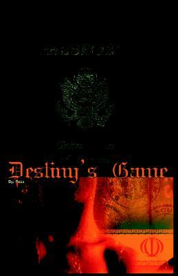 Destiny's Game by Reza
