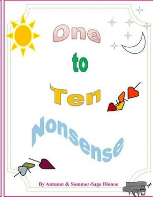 One to Ten Nonsense by Autumn Dionne, Summer-Sage Dionne