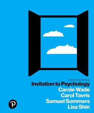 Invitation to Psychology Plus New Mylab Psychology with Pearson Etext -- Access Card Package, 7/E [With eBook] by Samuel Sommers, Carole Wade, Carol Tavris