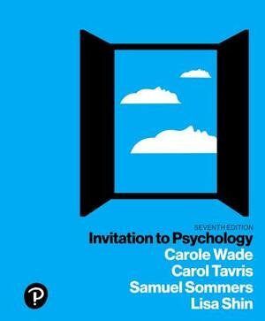 Invitation to Psychology Plus New Mylab Psychology with Pearson Etext -- Access Card Package, 7/E [With eBook] by Carole Wade, Samuel Sommers, Carol Tavris