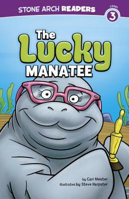 The Lucky Manatee by Cari Meister