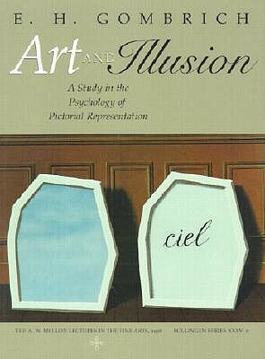 Art and Illusion: A Study in the Psychology of Pictorial Representation - Millennium Edition by E.H. Gombrich
