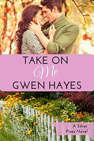 Take On Me by Gwen Hayes