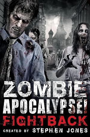 Zombie Apocalypse! Fight back by Sarah Pinborough, Reggie Oliver, Les Edwards, Simon Strantzas, Stephen Jones, Robert Shearman, Anne Billson, Roz Kaveney, Brian Hodge, Nancy Holder, Peter Atkins, Paul McAuley, Jo Fletcher, Christopher Fowler, Lisa Tuttle, Pat Cadigan, Neil Gaiman, Amanda Foubister, Peter Crowther, Michael Marshall Smith, Guy Adams, Paul Finch, Lisa Morton, John Llewellyn Probert