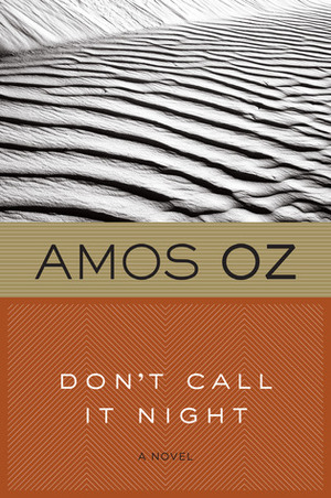 Don't Call It Night by Amos Oz