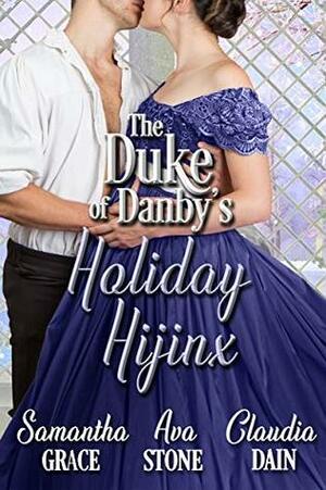 The Duke of Danby's Holiday Hijinx by Ava Stone, Samantha Grace, Claudia Dain