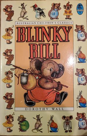 The Complete Adventures of Blinky Bill by Dorothy Wall