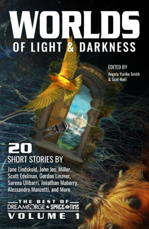 Worlds of Light & Darkness by Scot Noel, Angela Yuriko Smith
