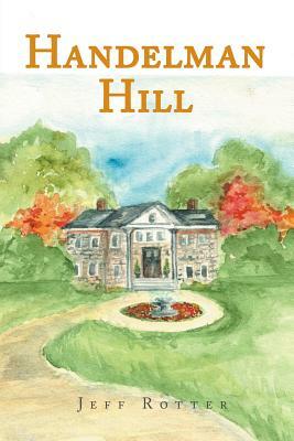 Handelman Hill by Jeff Rotter