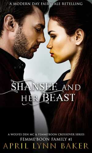 Shansee and Her Beast by April Lynn Baker