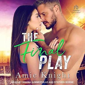 The Final Play by Amie Knight