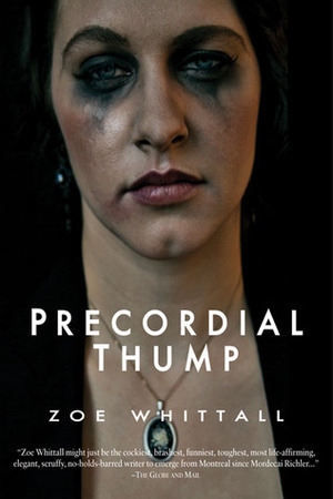 Precordial Thump by Zoe Whittall