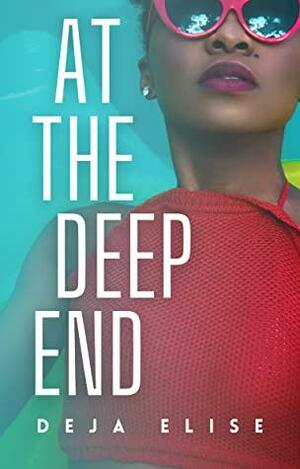 At the Deep End, Book 1 by Deja Elise