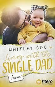 Living with the Single Dad by Whitley Cox