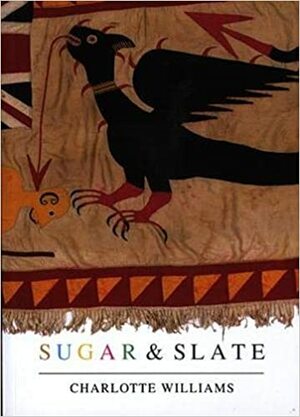 Sugar and Slate by Charlotte Williams
