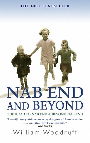 Nab End and Beyond by William Woodruff