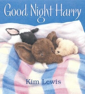 Good Night Harry by Kim Lewis