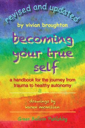 Becoming Your True Self by Karen McMillan, Vivian Broughton