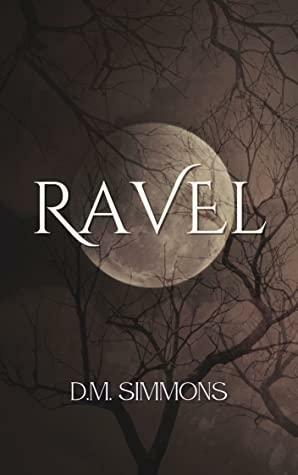Ravel by D.M. Simmons