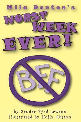 Mila Denton's Worst Week Ever! by Sandra Byrd Lawson