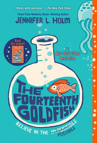 The Fourteenth Goldfish by Jennifer L. Holm