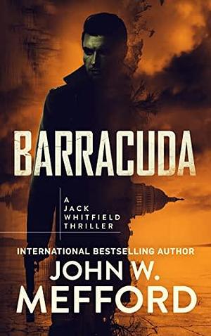 Barracuda by John W. Mefford, John W. Mefford
