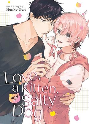 Love, a Kitten, and a Salty Dog by Nenko Nen