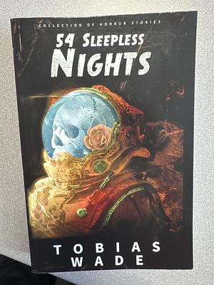 54 Sleepless Nights by Tobias Wade