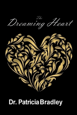 The Dreaming Heart by Patricia Bradley