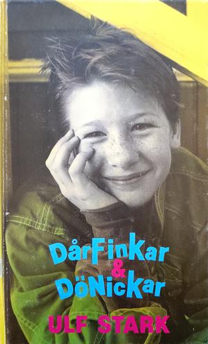 Dårfinkar och dönickar by Ulf Stark