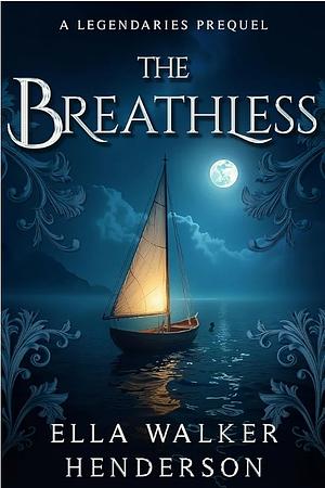 The Breathless by Ella Walker Henderson