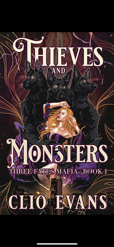 Thieves and Monsters: A Monster Mafia Romance (Three Fates Mafia Book 1) by Clio Evans