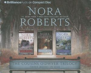 The Cousins O'Dwyer Trilogy: Dark Witch, Shadow Spell, Blood Magick by Nora Roberts