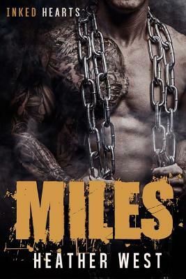 Miles: Inked Hearts by Heather West