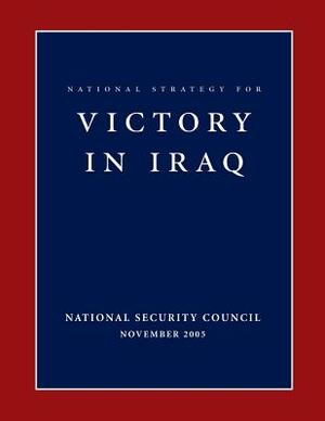 National Strategy for Victory in Iraq by National Security Council