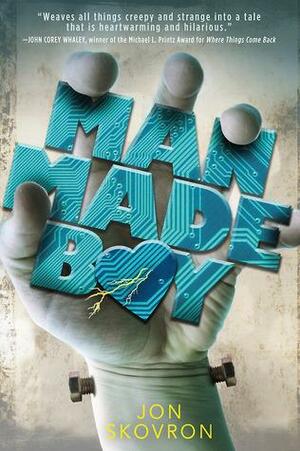 Man Made Boy by Kelley Skovron, Kelley Skovron