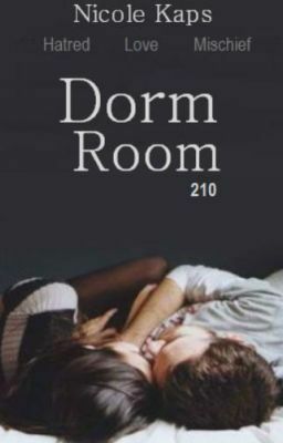 Dorm Room 210 by Broken_Dream07, Nicole Kaps