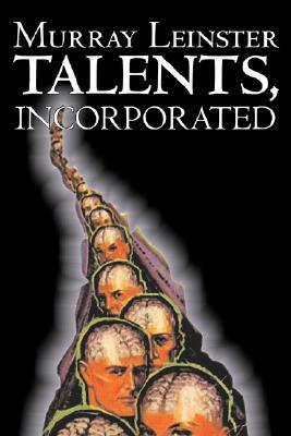 Talents, Incorporated by Murray Leinster, Science Fiction, Adventure by Murray Leinster, William Fitzgerald Jenkins