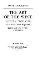 The Art of the West in the Middle Ages: Romanesque art by Henri Focillon