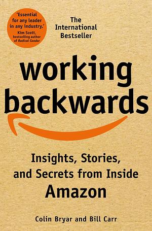 Working Backwards by Bill Carr, Bill Carr