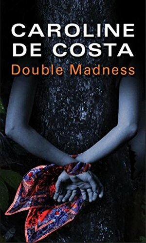 Double Madness by Caroline de Costa